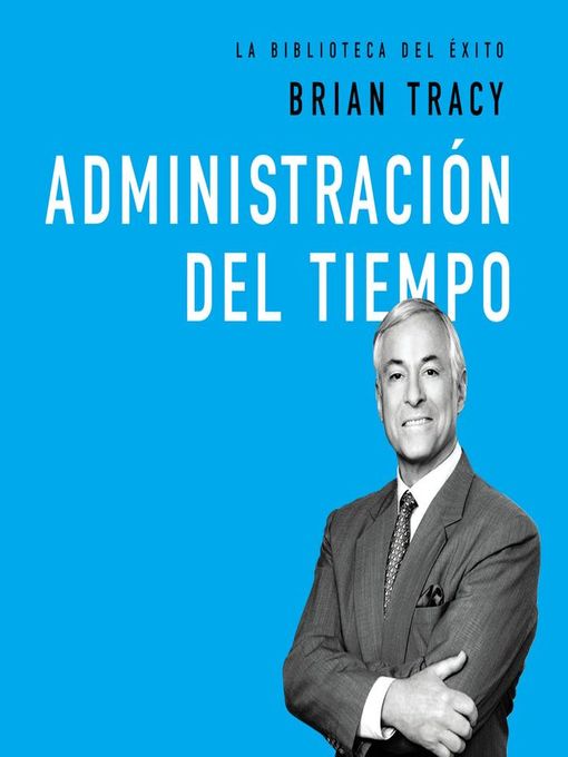 Title details for Administración del tiempo by Brian Tracy - Available